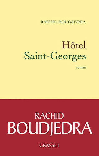 Hotel Saint-Georges - Rachid Boudjedra