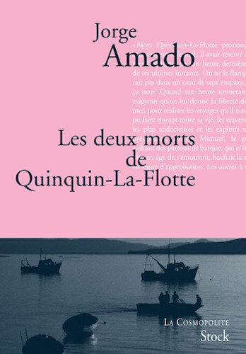 Les Deux Morts De Quinquin-La-Flotte - Jorge Amado