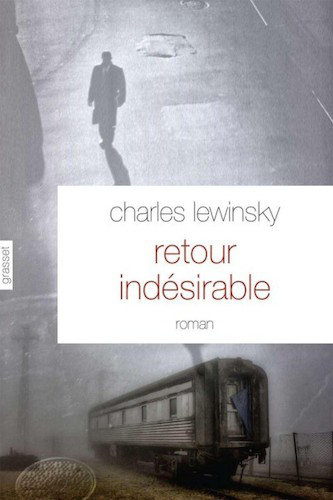 Retour Indesirable - Charles Lewinsky