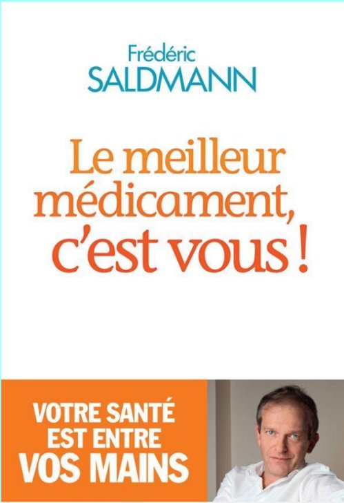 Frédéric Saldmann - Le meilleur médicament c'est vous