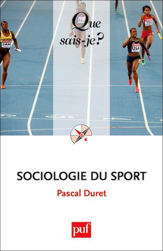 Sociologie Du Sport - Pascal Duret