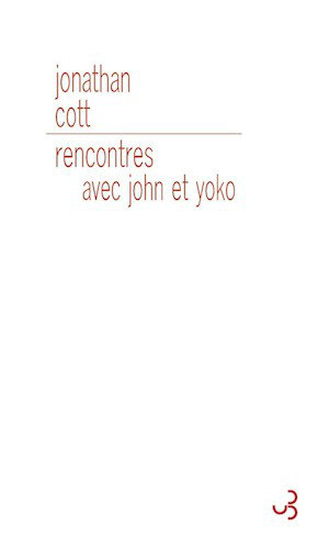 Rencontres Avec John Et Yoko - Jonathan Cott