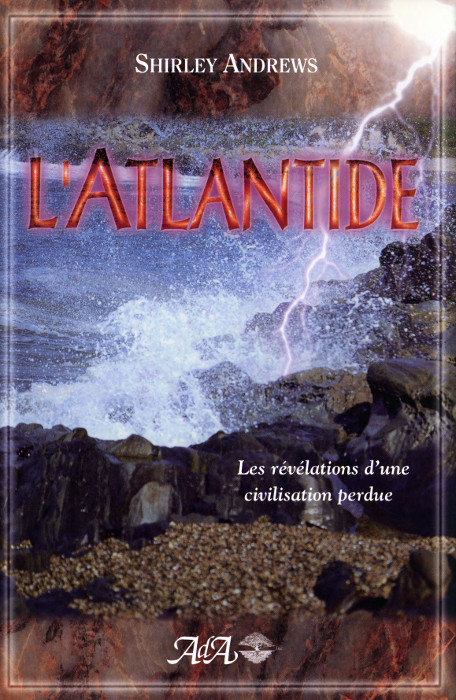 L'Atlantide, Les révélations d'une civilisation perdue - Shirley Andrews