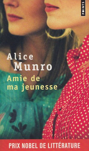Amie De Ma Jeunesse - Alice Munro