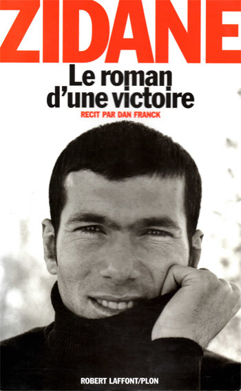 Zidane - Le roman d'une victoire - livre football