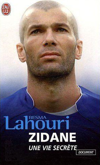 Zidane une vie secrete - Besma Lahouri