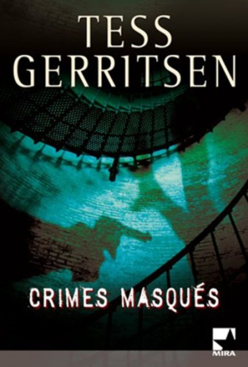 Tess Gerritsen - Crimes Masqués