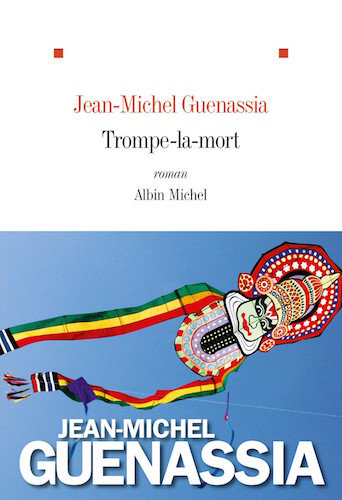 Trompe-La-Mort - Jean-Michel Guenassia