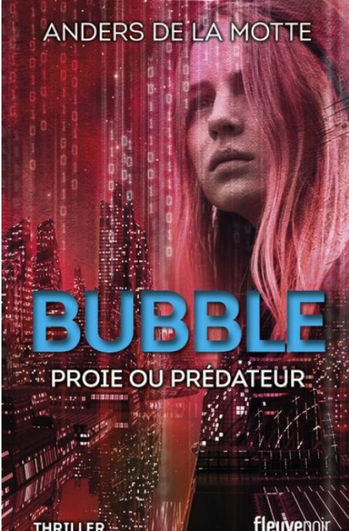 Anders de la Motte  - Bubble (Tome 3)