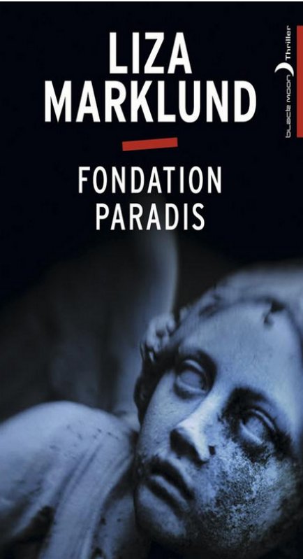 Liza Marklund - Fondation Paradis