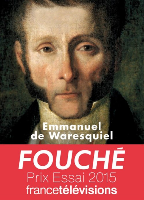 Emmanuel de Waresquiel - Fouché - Les silences de la pieuvre