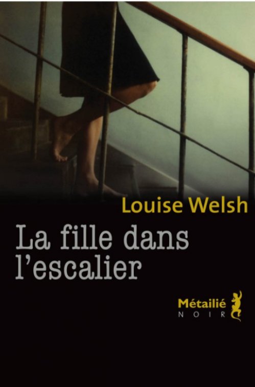 Louise Welsh - La fille dans l'escalier