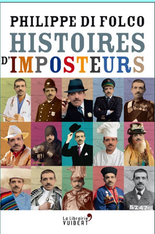 Philippe Di Folco - Histoires d'imposteurs