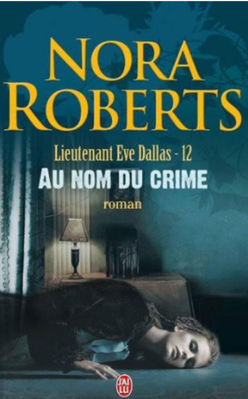 Nora Roberts - Au nom du crime