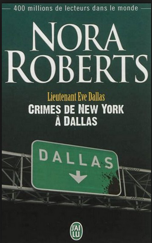 Nora Roberts - Crimes de New-York à Dallas
