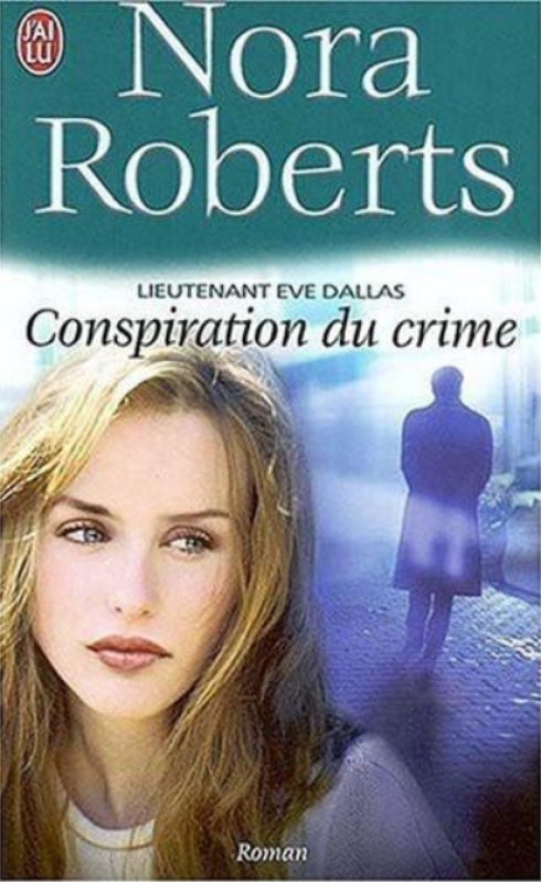 Nora Roberts - Conspiration du crime