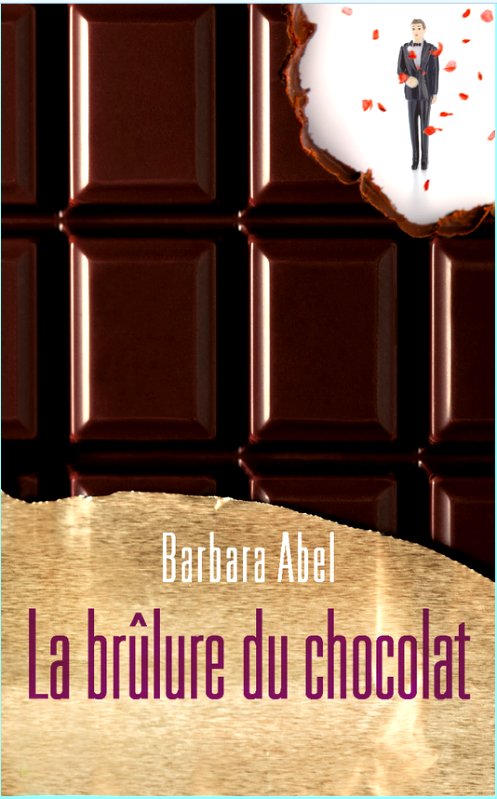 Barbara Abel - La brûlure du chocolat