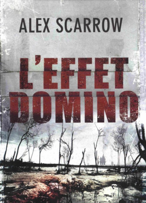 Alex Scarrow - L'effet domino