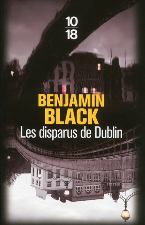 Benjamin Black - Les disparus de Dublin