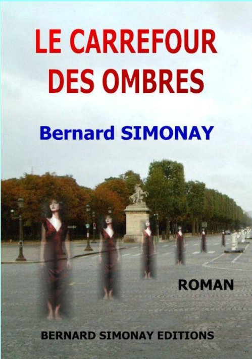 Bernard Simonay - Le carrefour des ombres