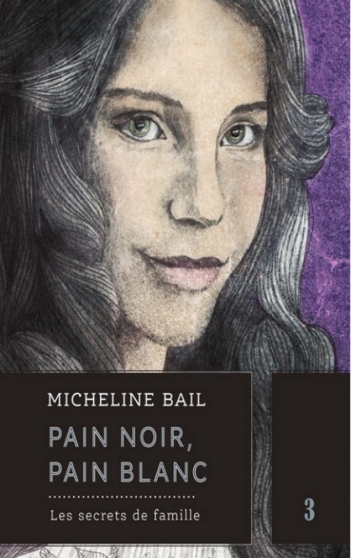 Micheline Bail  - Pain noir pain blanc