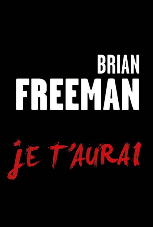 Brian Freeman - Je t'aurai