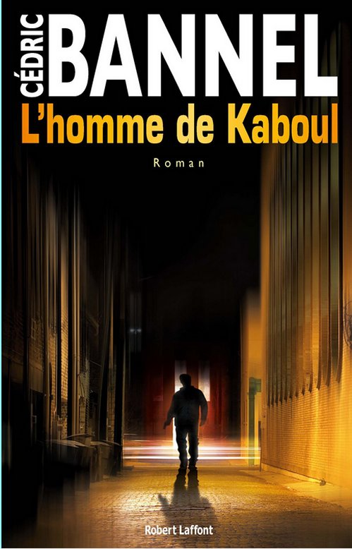 Cedric Bannel - L'homme de Kaboul
