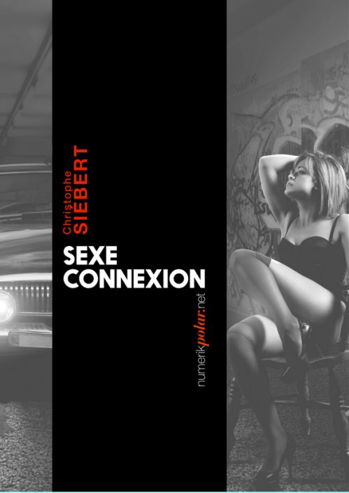 Christophe Siebert - Sexe connexion
