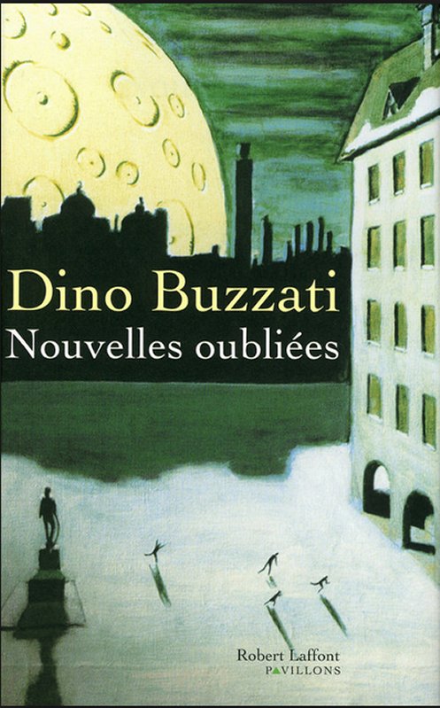 Dino Buzzati - Nouvelles oubliées