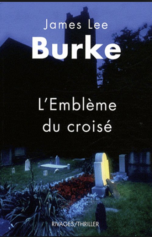 James Lee Burke - L'emblème du croisé