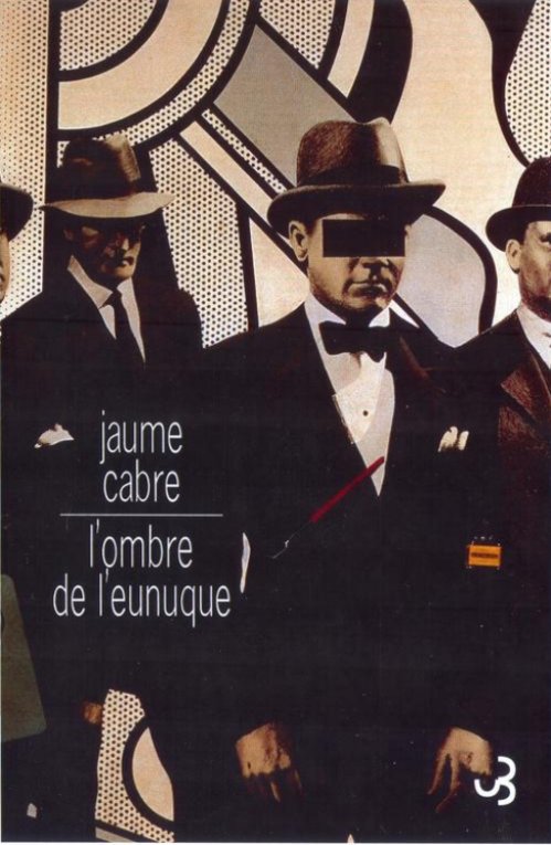 Jaume Cabre - L'ombre de l'eunuque