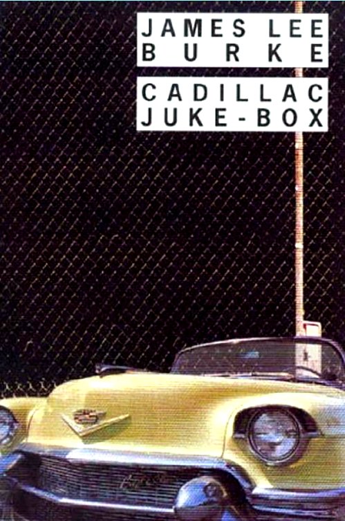 James Lee Burke - Cadillac juke - Box
