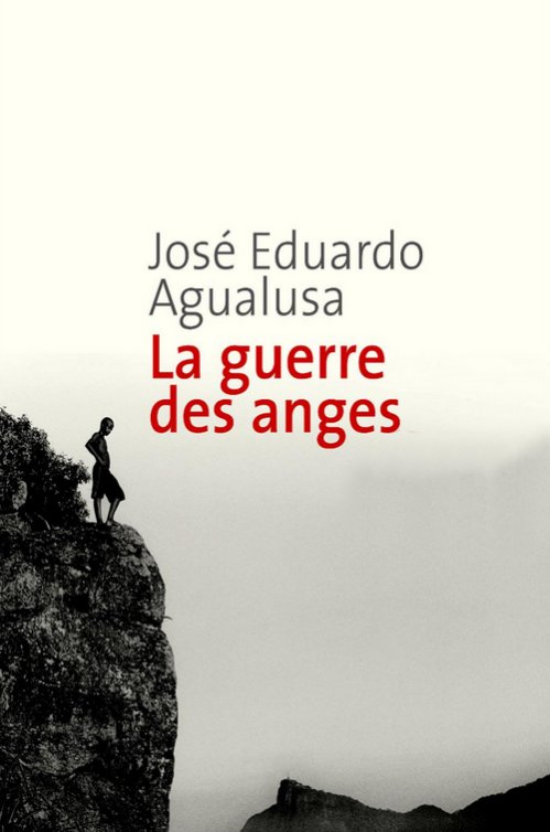 Jose Eduardo Agualusa  - La guerre des anges