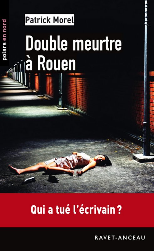 Patrick Morel - Double meurtre à Rouen