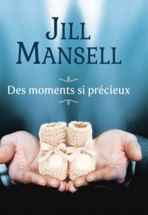 Jill Mansell - Des moments si précieux