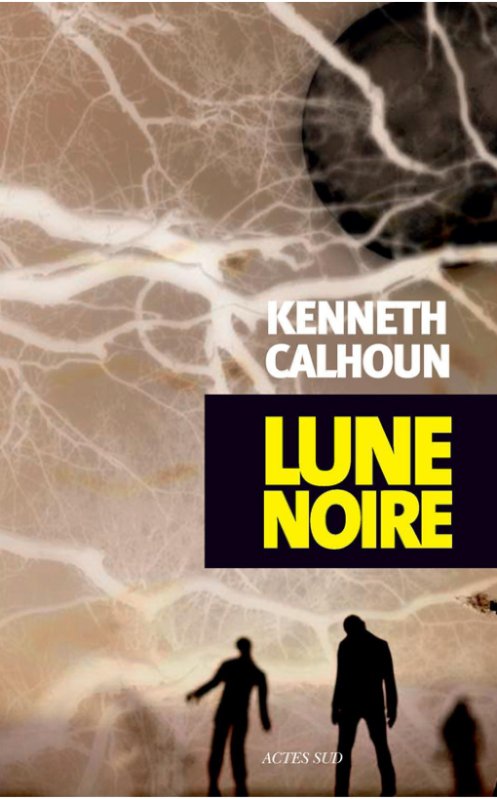 Kenneth Calhoun - Lune noire