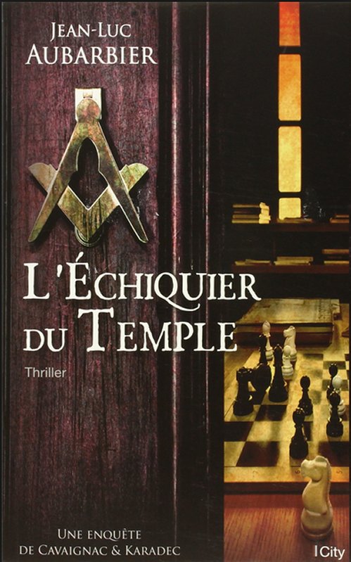 Jean Luc Aubarbier (2015) - L'échiquier du temple