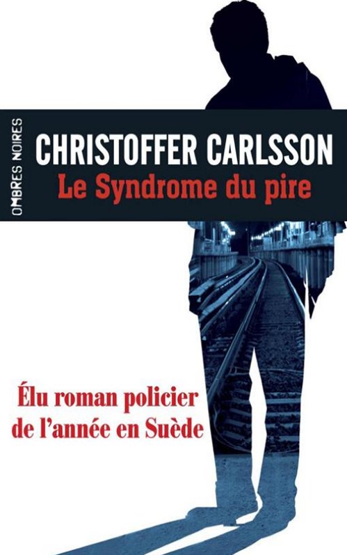 Christoffer Carlsson (2015) - Le syndrome du pire