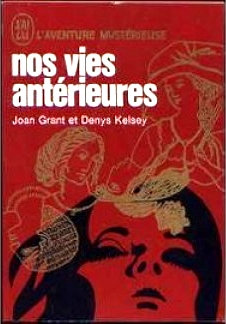 Joan Grant & Denys Kelsey - Nos vies anterieures