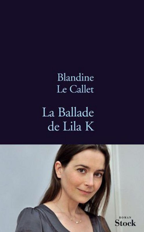 Blandine Le Callet - La ballade de Lila K