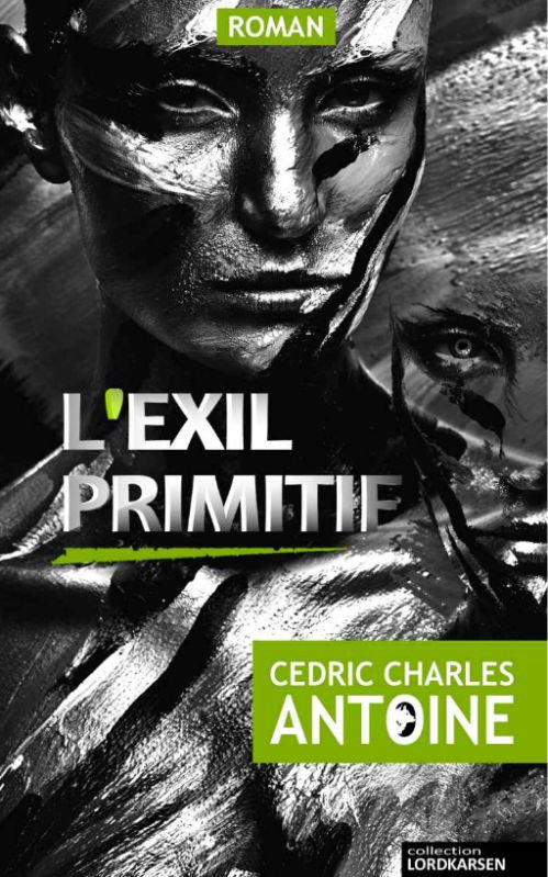 Cédric-Charles ANTOINE  - L'exil primitif
