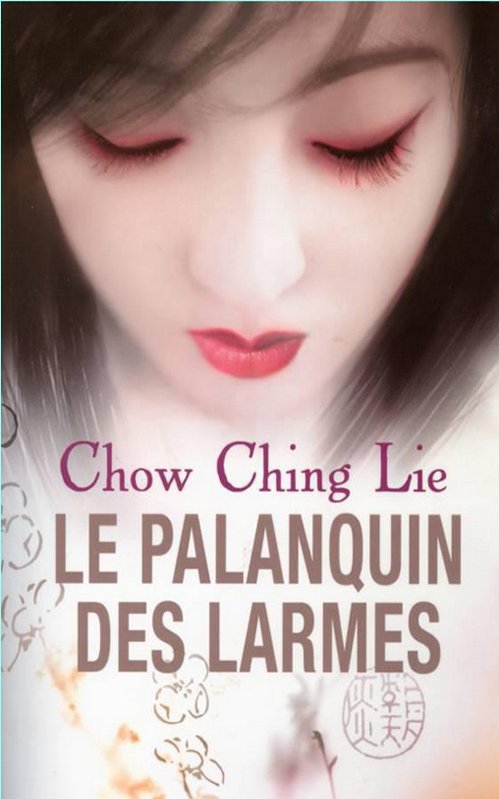 Chow Ching Lie - Le palanquin des larmes
