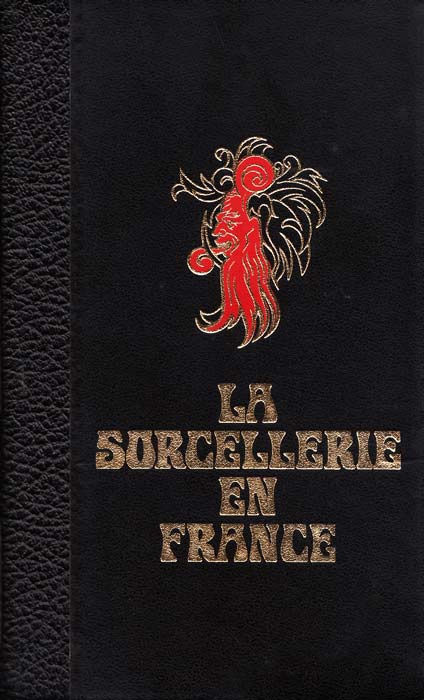 La sorcellerie en France - Jules Garinet