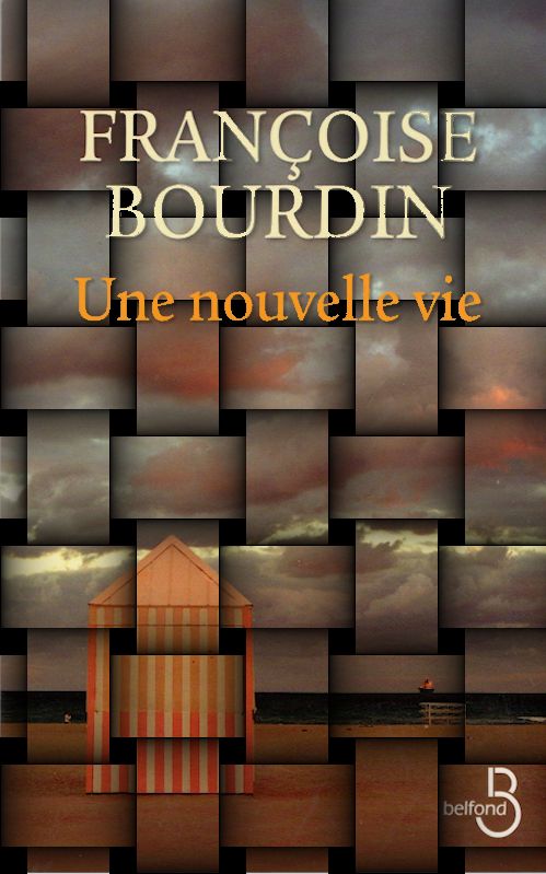 Françoise Bourdin - Une nouvelle vie