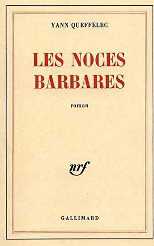 Yann Quéffélec - Les noces barbares
