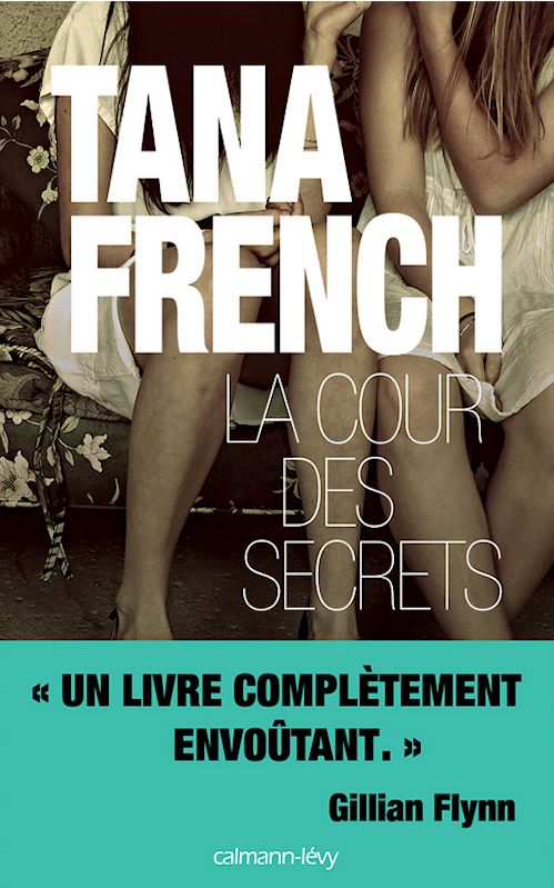 Tana French  - La cour des secrets