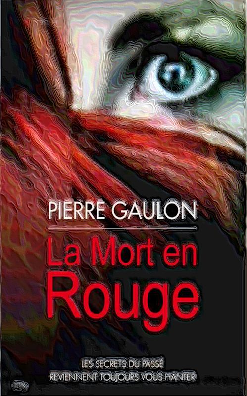 Pierre Gaulon  - La mort en rouge