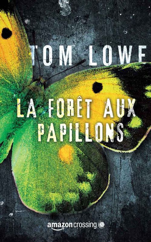 Tom Lowe - La forêt aux papillons
