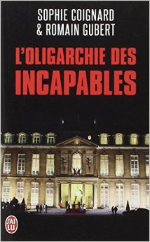 L'Oligarchie des incapables - Sophie Coignard