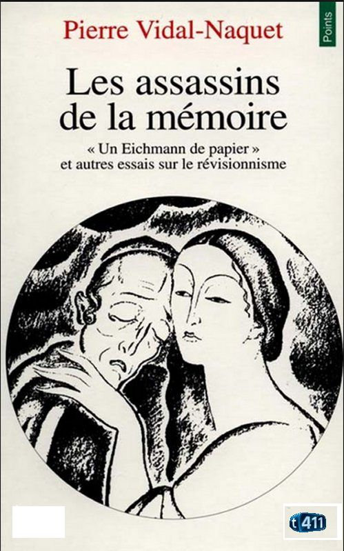 Pierre Vidal-Naquet - Les assassins de la mémoire